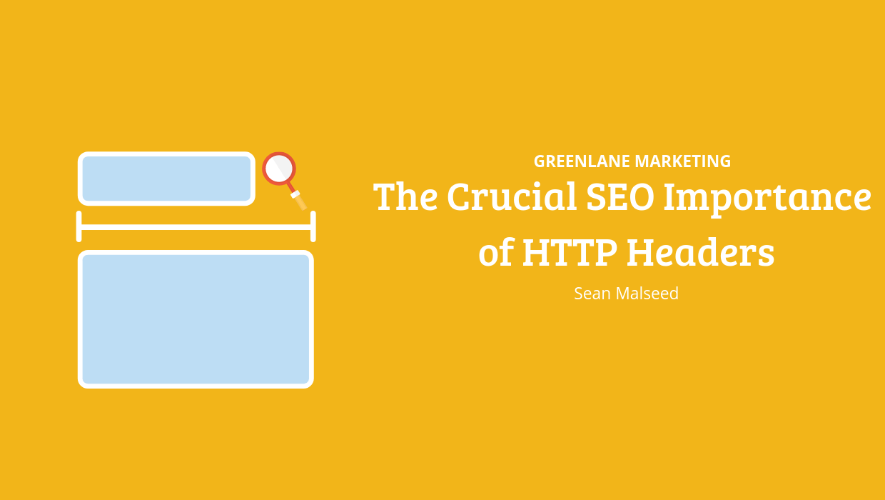 The Crucial SEO Importance of HTTP Headers Greenlane Marketing
