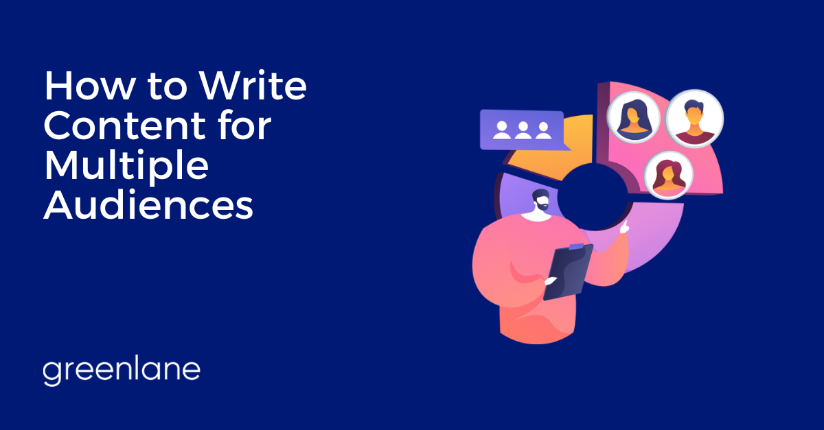 How to Write Content for Multiple Audiences