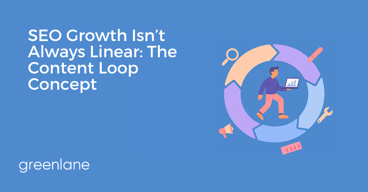SEO Growth Isn’t Always Linear: Understanding the Content Loop Concept